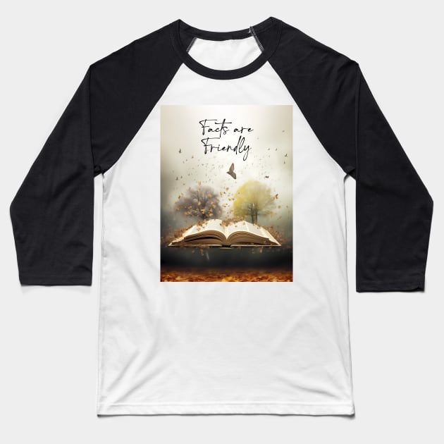 Read a Book: Facts Are Friendly Baseball T-Shirt by Puff Sumo